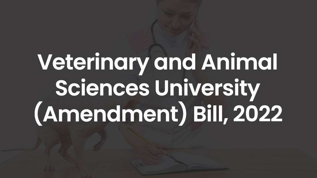 Veterinary and Animal Sciences University (Amendment) Bill, 2022