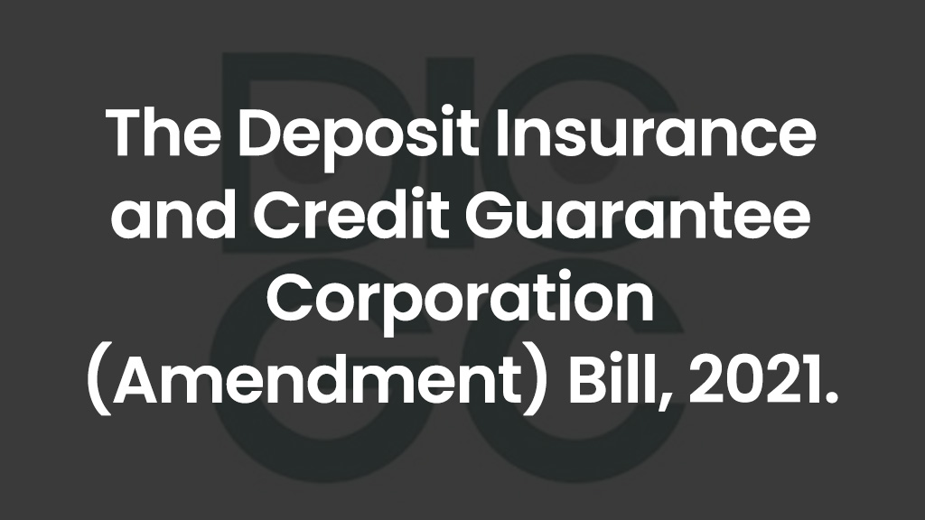 The Deposit Insurance and Credit Guarantee Corporation (Amendment) Bill, 2021