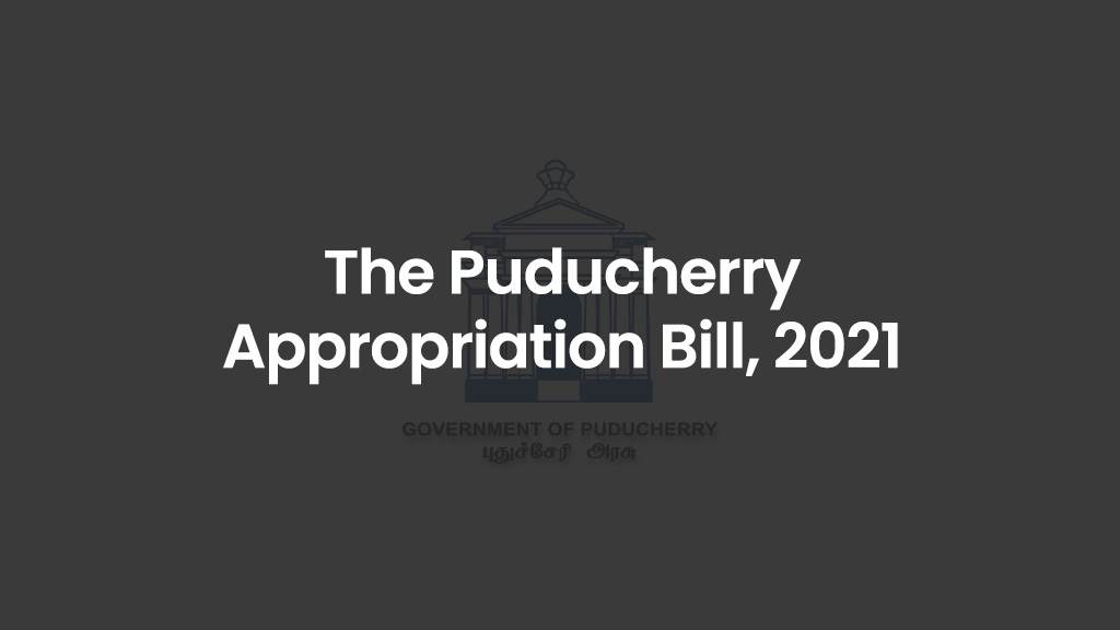 The Puducherry Appropriation Bill, 2021