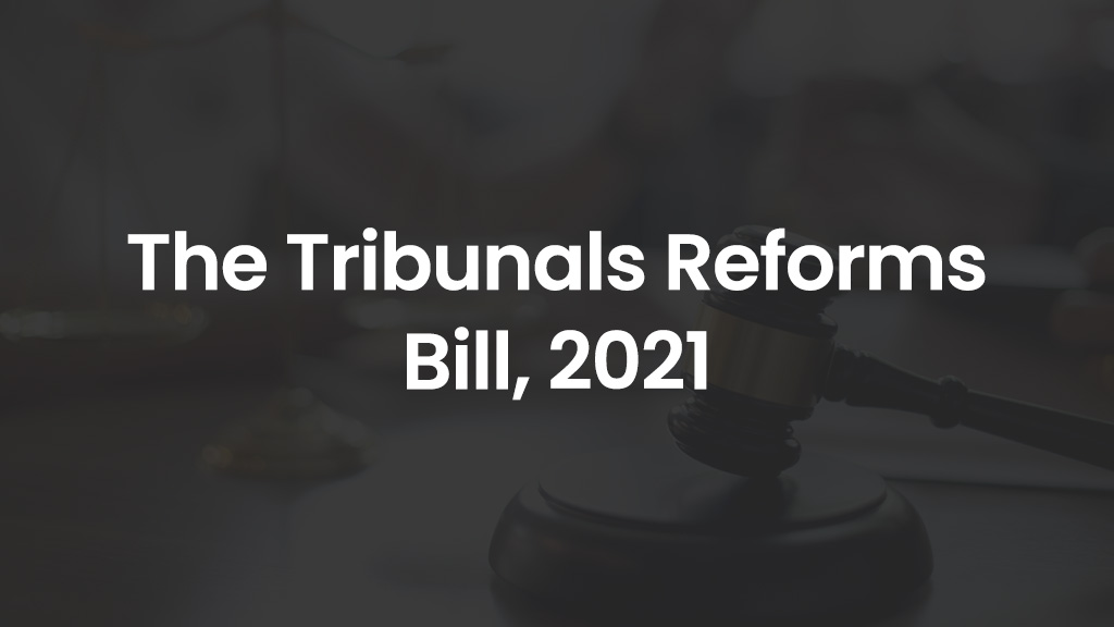 The Tribunds Reforms Bill, 2021