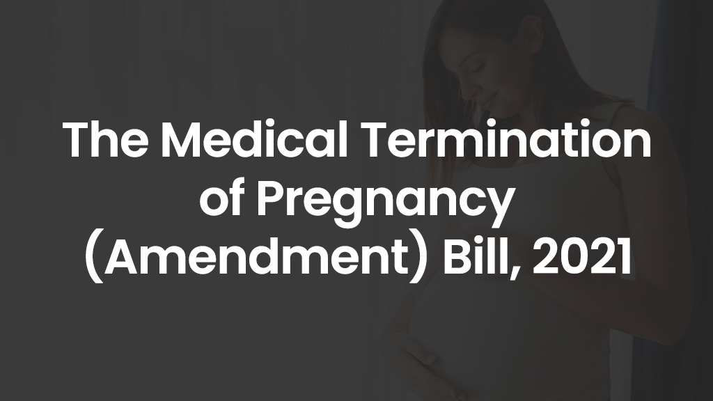 The Medical Termination of Pregnancy (Amendment( Bill, 2021