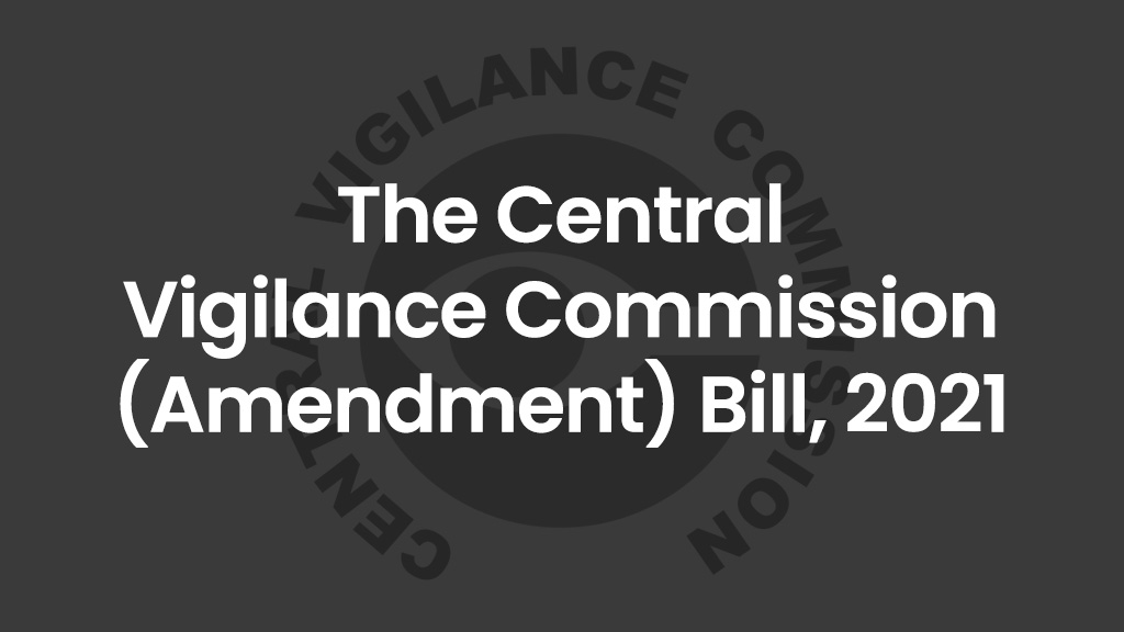 The Central Vigilance Commission (Amendment) Bill, 2021