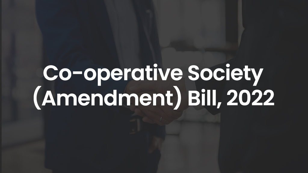 Co-operative Society (Amendment) Bill, 2022