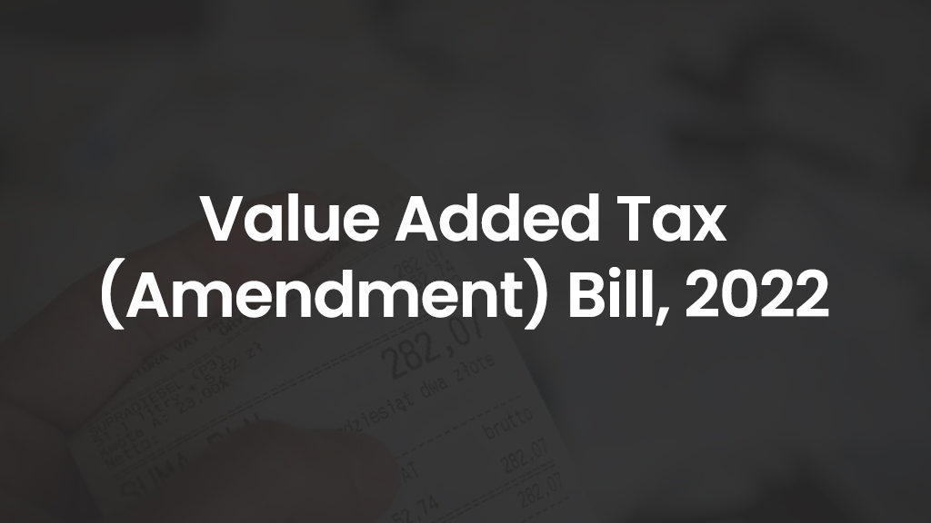 Value Added Tax (Amendment) Bill, 2022